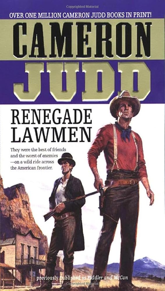 Renegade Lawmen: They Were The Best Of Friends And The Worst Of Enemies- On A Wild Ride Across The American Frontier (Luke McCan Novels) cover image